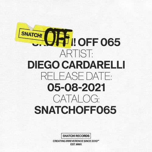 Diego Cardarelli - Snatch! OFF 065 [SNATCHOFF065]